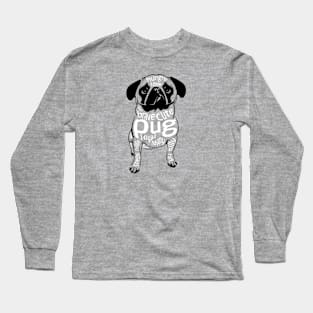 Pug Word Cloud Design for Pug Lovers Long Sleeve T-Shirt